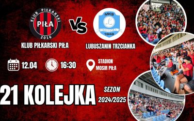 KP Piła – Lubuszanin Trzcianka (zapowiedź)