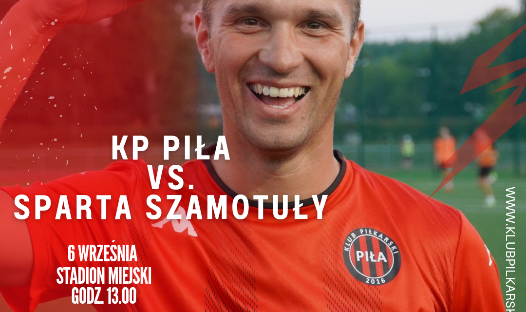 KP Piła – Sparta Szamotuły